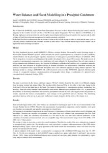 Water Balance and Flood Modelling in a Prealpine Catchment Stefan TASCHNER, Ralf LUDWIG, Gertrud STRASSER and Wolfram MAUSER Institute of Geography, Dept. of Geography and Geographical Remote Sensing, University of Munic