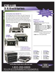 FC7002-4-6-8FR 2U, 4U, 6U and 8U Flight Racks FLIGHT CASES A Must For the Produc