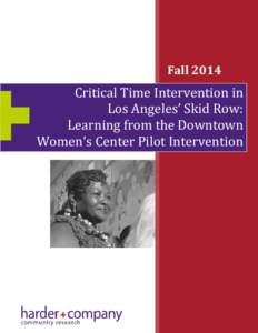 Critical Time Intervention in Los Angeles’ Skid Row:  Learning from the Downtown Women’s Center Pilot Implementation