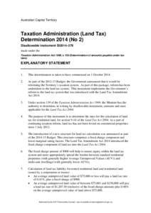 Australian Capital Territory  Taxation Administration (Land Tax) Determination[removed]No 2) Disallowable instrument DI2014–279 made under the