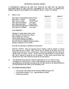 MUNICIPAL COUNCIL AGENDA A CONFERENCE MEETING OF THE CITY COUNCIL OF THE CITY OF ORANGE TOWNSHIP HELD IN THE COUNCIL CHAMBERS OF CITY HALL, 29 NORTH DAY STREET, ORANGE, NEW JERSEY, ON TUESDAY, JUNE , 17, 2014 AT 7:00 PM.