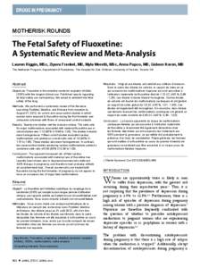 Drugs in Pregnancy  MOTHERISK ROUNDS The Fetal Safety of Fluoxetine: A Systematic Review and Meta-Analysis