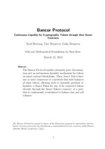 Bancor Protocol Continuous Liquidity for Cryptographic Tokens through their Smart Contracts Eyal Hertzog, Guy Benartzi, Galia Benartzi Edit and Mathematical Formulation by Omri Ross