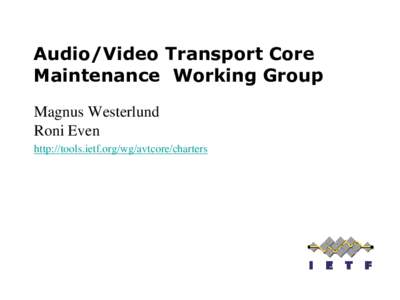 Internet Standards / Streaming / Internet Engineering Task Force / Internet Draft / Request for Comments / RTP Control Protocol / SDES / Internet Engineering Steering Group / Real-time Transport Protocol / MPLS-TP