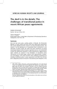 AFRICAN HUMAN RIGHTS LAW JOURNAL  The devil is in the details: The challenges of transitional justice in recent African peace agreements Andrea Armstrong*