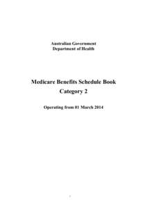 Australian Government Department of Health Medicare Benefits Schedule Book Category 2 Operating from 01 March 2014