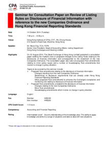 Seminar for Consultation Paper on Review of Listing Rules on Disclosure of Financial Information with reference to the new Companies Ordinance and Hong Kong Financial Reporting Standards Date