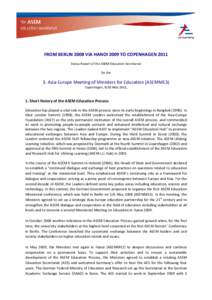 FROM BERLIN 2008 VIA HANOI 2009 TO COPENHAGEN 2011 Status Report of the ASEM Education Secretariat for the 3. Asia-Europe Meeting of Ministers for Education (ASEMME3) Copenhagen, 9/10 May 2011,