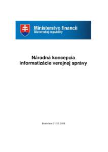 Národná koncepcia informatizácie verejnej správy Bratislava[removed]  Národná koncepcia informatizácie verejnej správy