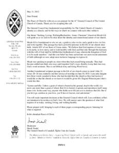 May 11, 2012 Dear Friend, The Peace of Christ be with you as you prepare for the 41st General Council of The United Church of Canada. Thank you for accepting this call. The General Council has fundamental responsibility 
