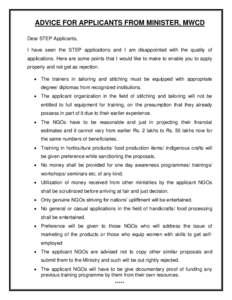 ADVICE FOR APPLICANTS FROM MINISTER, MWCD Dear STEP Applicants, I have seen the STEP applications and I am disappointed with the quality of applications. Here are some points that I would like to make to enable you to ap