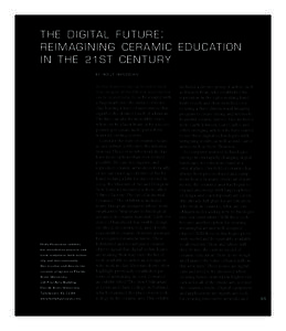 sp38_2_sp37_1[removed]:49 PM Page 65  THE DIGITAL FUTURE : REIMAGINING CERAMIC EDUCATION IN THE 21 ST CENTURY BY HOLLY HANESSIAN