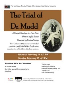 The Ice House Theater Project of the Morgan Arts Council presents  The Trial of Dr. Mudd A Staged Reading of a New Play Written by Ed Steers
