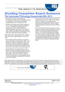 Standing Committee Report Summary The Institutes of Technology (Amendment) Bill, 2010  The Standing Committee on Human Resource Development, chaired by Shri Oscar Fernandes, submitted