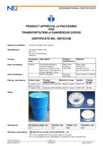 PRODUCT APPROVAL of PACKAGING FOR TRANSPORTATION of DANGEROUS GOODS CERTIFICATE NO.: NET0310B Holder of certificate: