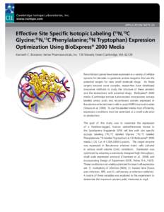 Cambridge Isotope Laboratories, Inc. www.isotope.com Application Note 20 Effective Site Specific Isotopic Labeling (15N,13C Glycine;15N,13C Phenylalanine;15N Tryptophan) Expression