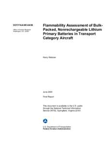 DOT/FAA/AR[removed]Office of Aviation Research Washington, D.C[removed]Flammability Assessment of BulkPacked, Nonrechargeable Lithium Primary Batteries in Transport