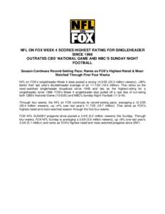 NFL on Fox / Fox NFL Sunday / Fox Broadcasting Company / Fox News Channel / National Football League / CBS Sports / NFL on CBS / NFL on NBC / Television in the United States / Fox Sports / NBC Sports