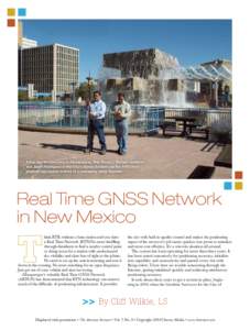 A fine day for surveying in Albuquerque, New Mexico. Richard Gutierrez and Jason Rodriguez of the City’s Survey Section use the ARTGN to position topo points in front of a cascading water fountain. Real Time GNSS Netwo