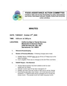 -  FOOD ASSISTANCE ACTION COMMITTEE A Federal, State and County Partnership for policy interpretation and review, food stamp outreach, Quality Control and corrective action activities.