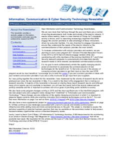 Information, Communication & Cyber Security Technology Newsletter EPRI Update on ICT Research from the Cyber Security and IntelliGrid Programs and Related Demonstrations About the Newsletter This newsletter provides a pe