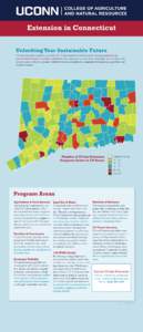 Extension in Connecticut Unlocking Your Sustainable Future UConn Extension connects the power of UConn research to local issues by creating practical, science-based answers to complex problems. Extension provides scienti