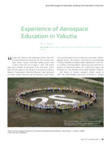 Space Technologies for Exploration, Studying and Conservation of the Arctic  Experience of Aerospace Education in Yakutia By O. Moroz1 Key words: Yakutia, space, summer school, cinema lecture, “Alice” ground receivin