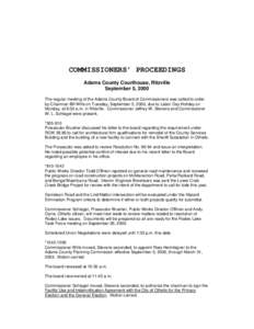 COMMISSIONERS’ PROCEEDINGS Adams County Courthouse, Ritzville September 5, 2000 The regular meeting of the Adams County Board of Commissioners was called to order by Chairman Bill Wills on Tuesday, September 5, 2000, d