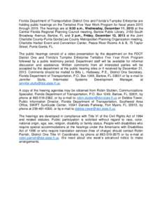 Florida Department of Transportation District One and Florida’s Turnpike Enterprise are holding public hearings on the Tentative Five Year Work Program for fiscal years 2015 through[removed]The hearings are at 9:30 a.m.,