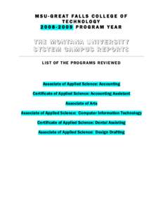 New England Association of Schools and Colleges / Middle States Association of Colleges and Schools / University of Montana College of Technology / Kanawha Valley Community and Technical College / American Association of State Colleges and Universities / Montana State University College of Technology – Great Falls / North Central Association of Colleges and Schools