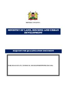 REPUBLIC OF KENYA  MINISTRY OF LAND, HOUSING AND URBAN DEVELOPMENT  REQUEST FOR QUALIFICATION DOCUMENT
