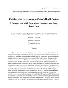 Preliminary; comments welcome Please do not cite without first asking the corresponding author, [removed] Collaborative Governance in China’s Health Sector: A Comparison with Education, Housing, and LongTerm 