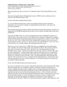 ClinicalTrials.gov Webinar Series, March 2011 Protocol Registration System (PRS) Information and Data Review Process Tony Tse, Ph.D., Program Analyst, ClinicalTrials.gov National Library of Medicine  This presentation pr