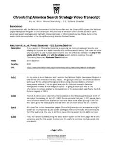 Chronicling America Search Strategy Video Transcript Any vs. All vs. Phrase Searching – S.S. Sultana Disaster BACKGROUND In collaboration with the National Endowment for the Humanities and the Library of Congress, the 