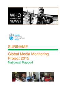 SURINAME Global Media Monitoring Project 2015 Nationaal Rapport  Met dank aan