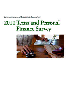 Junior Achievement/The Allstate Foundation[removed]Teens and Personal Finance Survey  Executive Summary
