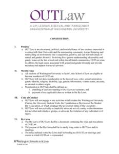 OUTLaw A GAY, LESBIAN, BISEXUAL AND TRANSGENDER ORGANIZATION AT WASHINGTON UNIVERSITY CONSTITUTION I.