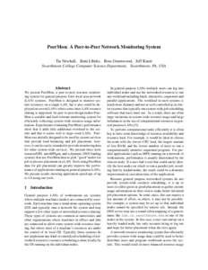PeerMon: A Peer-to-Peer Network Monitoring System Tia Newhall, J¯anis L¯ıbeks, Ross Greenwood, Jeff Knerr Swarthmore College Computer Science Department, Swarthmore, PA, USA Abstract We present PeerMon, a peer-to-peer