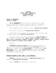 MINUTES ROANE COUNTY COMMISSION REGULAR MEETING August 11, 2014 STATE OF TENNESSEE COUNTY OF ROANE