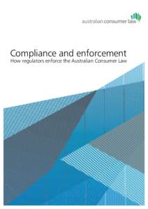 Australian Competition and Consumer Commission / Regulatory compliance / Regulatory risk differentiation / Competition and Consumer Act / Government / Law / Public administration / Consumer protection / Consumer Affairs Victoria / Office of Fair Trading