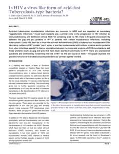 Is HIV a virus-like form of acid-fast Tuberculosis-type bacteria? © 2008 Alan Cantwell, M.D. and Lawrence Broxmeyer, M.D. Accepted March 5, 2008  ABSTRACT: