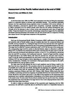 Assessment of the Pacific halibut stock at the end of 2008 Steven R. Hare and William G. Clark Abstract As has been done since 2006, the IPHC stock assessment was done by fitting the assessment model to a coastwide datas