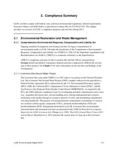 2. Compliance Summary LLNL activities comply with federal, state, and local environmental regulations, internal requirements, Executive Orders, and DOE Orders as specified in Contract DE-AC52-07NA27344. This chapter prov