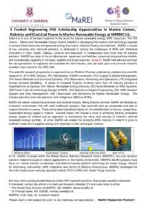 3 Funded Engineering PhD Scholarship Opportunities in Marine Comms, Robotics and Electrical Power in Marine Renewable Energy at MMRRC UL. Ireland is in one of the best locations in the world for marine renewable energy M