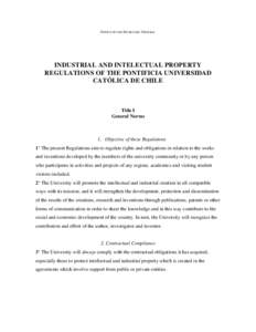 OFFICE OF THE SECRETARY GENERAL  INDUSTRIAL AND INTELECTUAL PROPERTY REGULATIONS OF THE PONTIFICIA UNIVERSIDAD CATÓLICA DE CHILE