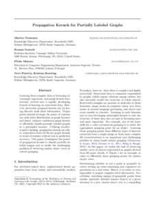 Propagation Kernels for Partially Labeled Graphs  Marion Neumann Knowledge Discovery Department, Fraunhofer IAIS, Schloss Birlinghoven, 53754 Sankt Augustin, Germany