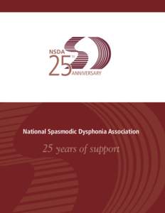 National Spasmodic Dysphonia Association  25 years of support What is Spasmodic Dysphonia? Spasmodic dysphonia (SD), a focal form of dystonia, is a