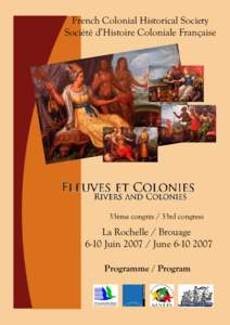 French Colonial Historical Society Société d’Histoire Coloniale Française 33ème congrès / 33rd congress  La Rochelle / Brouage