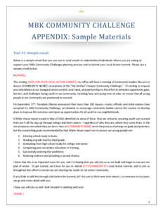 MBK COMMUNITY CHALLENGE APPENDIX: Sample Materials Tool #1: Sample email Below is a sample email that you can use to send emails to stakeholders/individuals whom you are asking to support your MBK Community Challenge pla