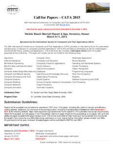 Call for Papers – CATA 2015 30th International Conference on Computers and Their Applications CATA-2015 in conjunction with BICoB-2015 Due Date for paper submission has been Extended to December 1, 2014